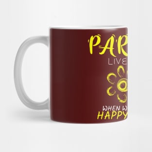 Parents lives for us ... Mug